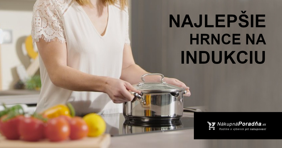 Najlepšie hrnce na indukciu